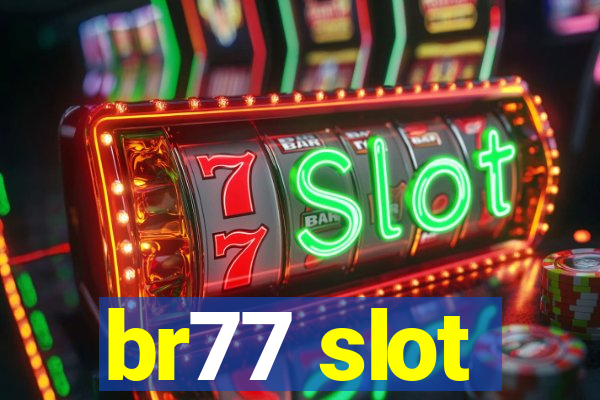 br77 slot